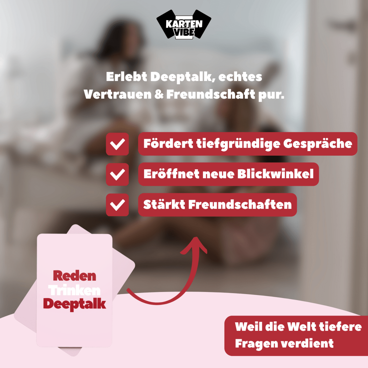 Reden, Trinken, Deeptalk - Kartenvibe